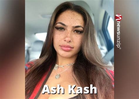 how did ash kash get famous|Ash Kash Biography: Know Age, Figure, Boyfriend,。